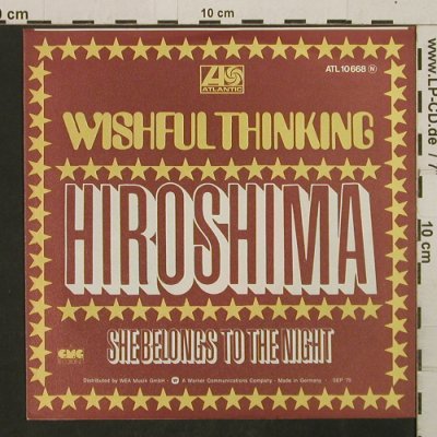 Wishful Thinking: Hiroshima /She Belongs To The Night, Atlantic (ATL 10 668 N), D, 1975 Typ: 7" Best.-Nr.: T2746 Preis: 2,50 Euro