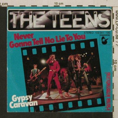Teens: Never Gonna Tell No Lie To You, Hansa (102 241), D, 1980 Typ: 7" Best.-Nr.: T2749 Preis: 2,50 Euro