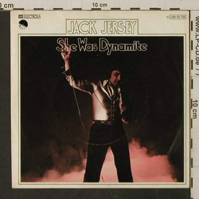 Jersey,Jack: She Was Dynamite/At The EndOf ItAll, EMI (006-25 726), D, 1977 Typ: 7" Best.-Nr.: T3150 Preis: 2,00 Euro