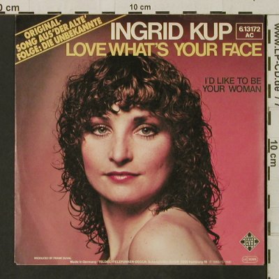 Kup,Ingrid: Love What's Your Face, Telefunken(6.13172 AC), D, 1981 - 7inch - T3199 - 3,00 Euro