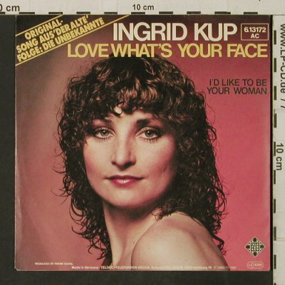 Kup,Ingrid: Love What's Your Face, Telefunken (6.13172 AC), D, 1981 Typ: 7" Best.-Nr.: T3199 Preis: 3,00 Euro