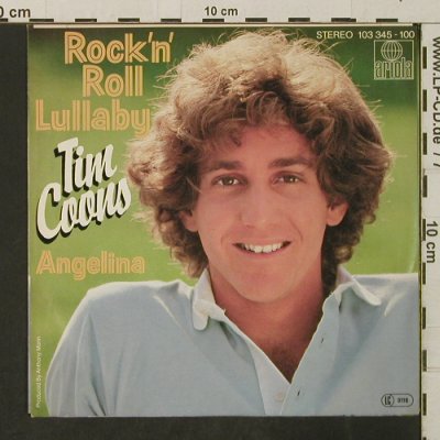 Coons,Tim: Rock'n'Roll Lullaby / Angelina, Ariola (103 345), D, 1981 Typ: 7" Best.-Nr.: T3207 Preis: 2,00 Euro
