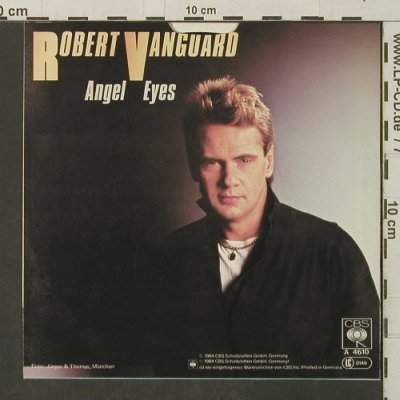 Vanguard,Robert: Angel Eyes / I've Got Something, CBS (A 4610), D, 1984 Typ: 7" Best.-Nr.: T3227 Preis: 2,00 Euro