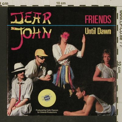 Dear John: Friends / Until Dawn, yellow vinyl, Yxa(INT 111.595), D,m-/vg+, 1985 - 7inch - T3266 - 2,00 Euro
