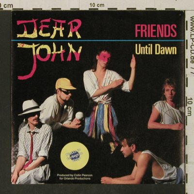 Dear John: Friends / Until Dawn, yellow vinyl, Yxa (INT 111.595), D,m-/vg+, 1985 Typ: 7" Best.-Nr.: T3266 Preis: 2,00 Euro