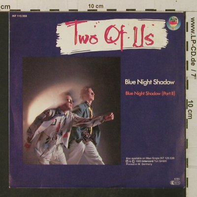 Two Of Us: Blue Night Shadow, Blow Up (INT 110.568), D, 1985 Typ: 7" Best.-Nr.: T3346 Preis: 2,00 Euro