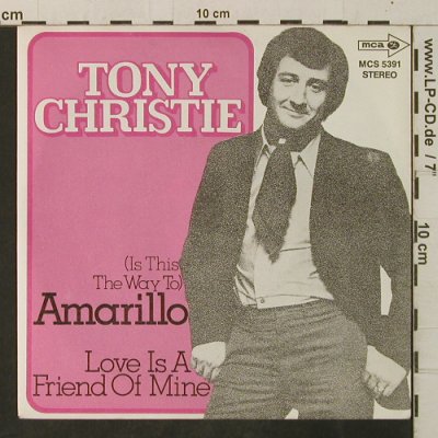 Christie,Tony: Amarillo / Love Is A Friend Of Mine, MCA (MCS 5391), D Typ: 7" Best.-Nr.: T3347 Preis: 2,50 Euro
