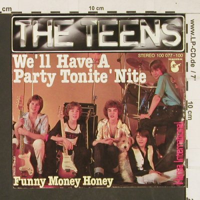 Teens: We'll Have A Party Tonite' Nite, Hansa (100 077-100), D, 1978 Typ: 7" Best.-Nr.: T334 Preis: 2,50 Euro