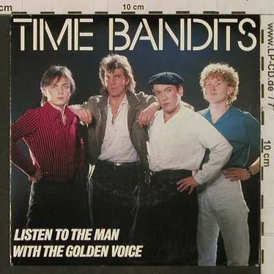 Time Bandits: Listen To The Man w.t. Golden Voice, CBS(A-3161), NL, 1983 - 7inch - T3399 - 2,00 Euro