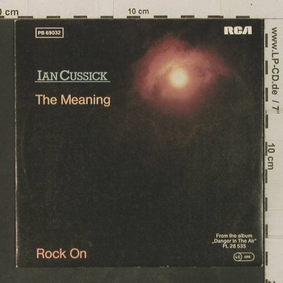 Cussick,Ian: The Meaning / Rock On, RCA (PB 69032), D, 1983 Typ: 7" Best.-Nr.: T3500 Preis: 2,00 Euro