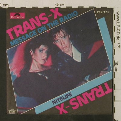 Trans-X: Message On The Radio / Nitelife, Polydor (815 773-7), D, 1983 Typ: 7" Best.-Nr.: T3536 Preis: 2,50 Euro