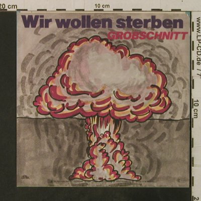 Grobschnitt: Wir Wollen Leben/Wir Wollen Sterben, Brain(0030.504), D, 1982 - 7inch - T3573 - 5,00 Euro