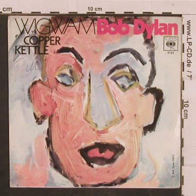 Dylan,Bob: WigWam / Copper Kettlem, woc, CBS(5122), D, 1970 - 7inch - T4349 - 4,00 Euro