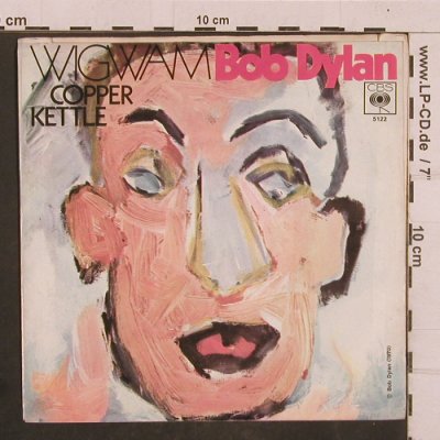Dylan,Bob: WigWam / Copper Kettlem, woc, CBS(5122), D, 1970 - 7inch - T4349 - 4,00 Euro
