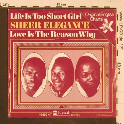 Sheer Elegance: Life Is Too Short Girl, ABC(16 899 AT), D, 1976 - 7inch - T4591 - 3,00 Euro