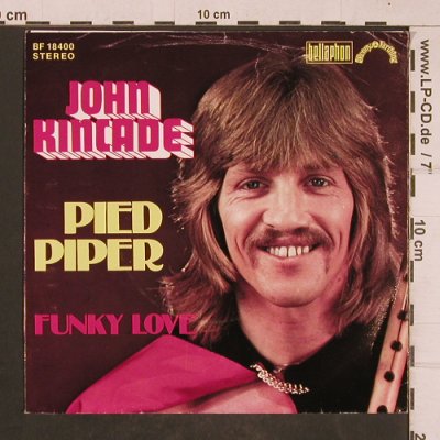 Kincade,John: Pied Piper / Funky Love, m-/vg+, Bellaphon (BF 18400), D, 1976 Typ: 7" Best.-Nr.: T4661 Preis: 2,00 Euro
