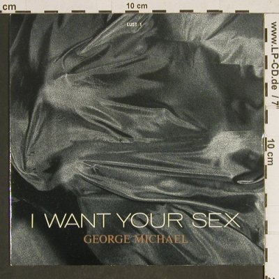 Michael,George: I want your sex, Epic(LUST 1), UK, 1987 - 7inch - T475 - 3,00 Euro