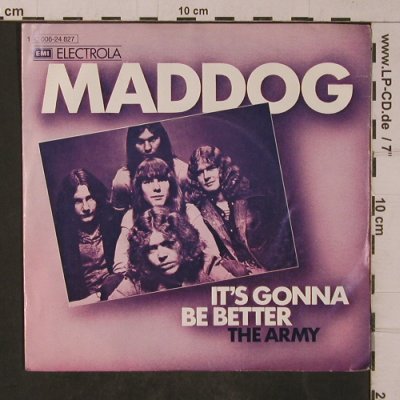 Maddog: It's Gonna Be Better / The Army, EMI(C 006-24 827), D, 1973 - 7inch - T4772 - 3,00 Euro