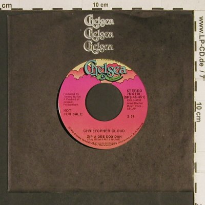 Cloud,Christopher: Zip A Dee Doo Dah*2(Stereo/Mono), Chelsea(78-0118), D,Promo,LC, 1972 - 7inch - T486 - 3,00 Euro