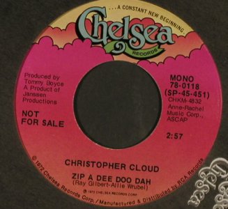 Cloud,Christopher: Zip A Dee Doo Dah*2(Stereo/Mono), Chelsea (78-0118), D,Promo,LC, 1972 Typ: 7" Best.-Nr.: T486 Preis: 3,00 Euro
