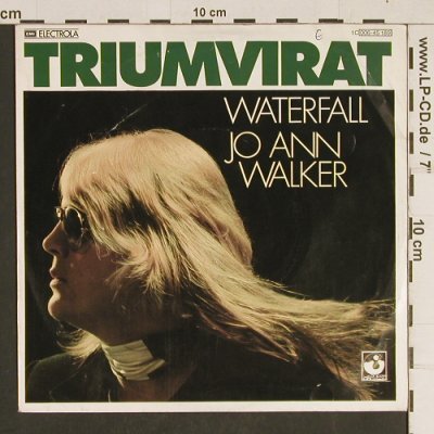 Triumvirat: Waterfall / Jo Ann Walker, woc, Harvest (006-45 189), D, 1978 Typ: 7" Best.-Nr.: T512 Preis: 2,50 Euro