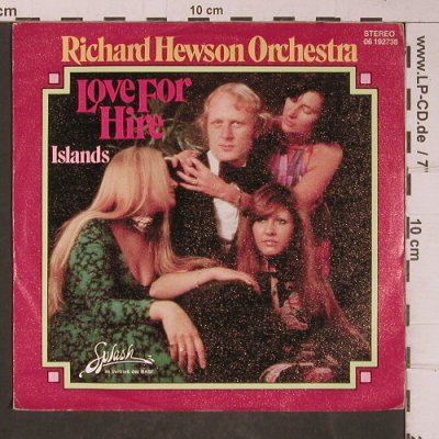 Hewson Orchestra,Richard: Love For Hire, Splash(06 192738), D, 1976 - 7inch - T5180 - 3,00 Euro
