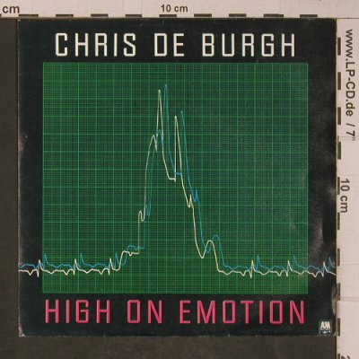 De Burgh,Chris: High On Emotion/Much more than this, AM(AMS 9768), NL, 1984 - 7inch - T5232 - 3,00 Euro