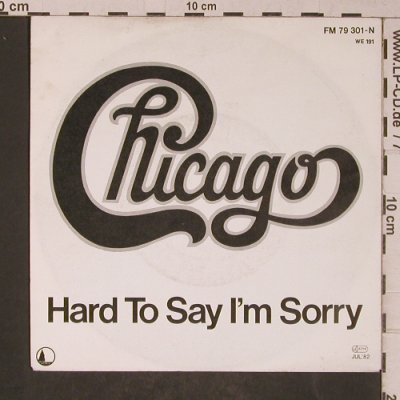 Chicago: Hard To Say I'm Sorry/Sonny Think T, Full Moon(FM 79 301-N), D, 1982 - 7inch - T5239 - 3,00 Euro