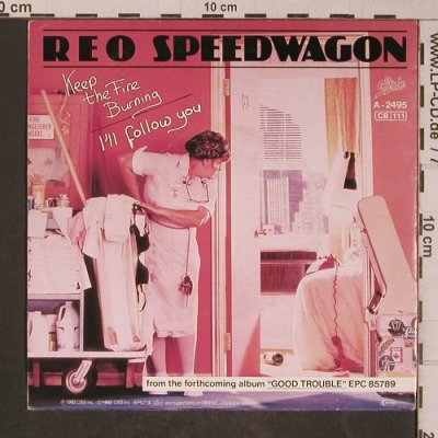 Reo Speedwagon: Keep The Fire Burning/I'll Follow Y, Epic(EPCA-2495), NL, 1982 - 7inch - T5251 - 2,50 Euro