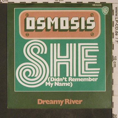 Osmosis: She / Dream River, WB(WB 16 338), D, 1973 - 7inch - T5310 - 4,00 Euro