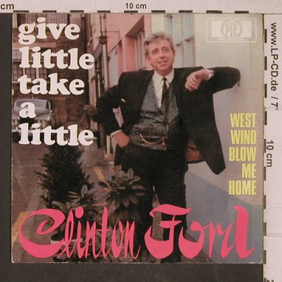 Ford,Clinton: give little take a little, vg+/vg+, PYE(HT 300214), D,  - 7inch - T5372 - 5,00 Euro