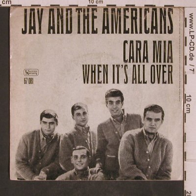 Jay and the Americans: Cara Mia / When it's over,R-Stamp, UA (67 081), D,VG-/vg-, 1965 Typ: 7" Best.-Nr.: T5381 Preis: 7,50 Euro