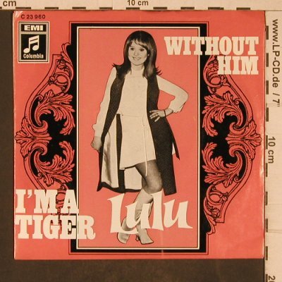 Lulu: Without Him/I'm a Tiger, vg+/m-, EMI Columbia(C 23 960), D,  - 7inch - T5383 - 3,00 Euro