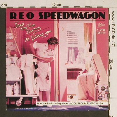 Speedwagon,Reo: Keep The Fire Burning, Epic(A-2495), NL, 1982 - 7inch - T544 - 2,50 Euro