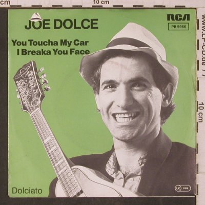 Dolce,Joe: You Toucha my Car I Breaka you Face, RCA(PB 9966), D, 1982 - 7inch - T5539 - 3,00 Euro