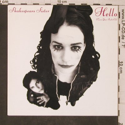 Shakespeare Sister: Hello(turn your radio on), London(INT 869 920-7), D, 1992 - 7inch - T5586 - 3,00 Euro