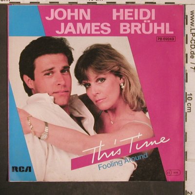 James,John & Heidi Brühl: This Time, RCA (PB 69249), D, 1984 Typ: 7" Best.-Nr.: T5655 Preis: 3,00 Euro