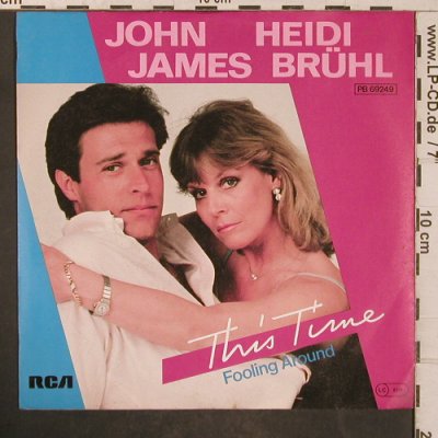 James,John & Heidi Brühl: This Time, RCA (PB 69249), D, 1984 Typ: 7" Best.-Nr.: T5655 Preis: 3,00 Euro