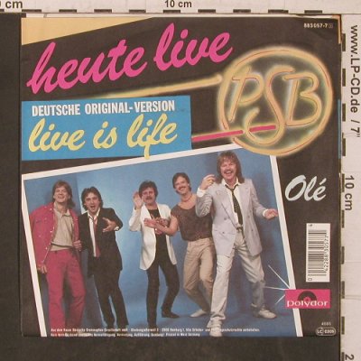 PSB: Heute Live (live is life)/ Ole, Polydor(883 057-7), D, 1985 - 7inch - T5681 - 4,00 Euro