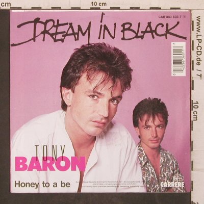 Baron,Tony: Dream in Black, Carrere(CAR 883 603-7), D, 1985 - 7inch - T5706 - 4,00 Euro