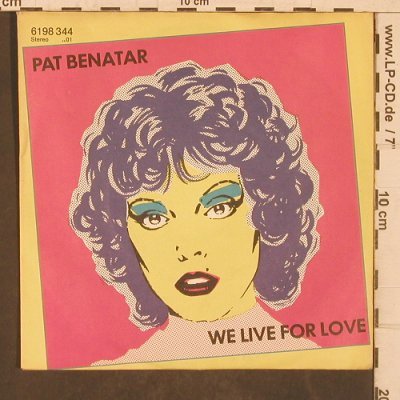 Benatar,Pat: We Live For Love, Chrysalis(6198 344), D, 1979 - 7inch - T5741 - 4,00 Euro