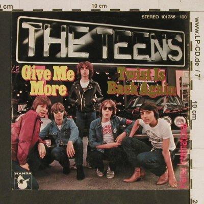 Teens: Give Me More, Hansa (101 286-100), D, 1979 Typ: 7" Best.-Nr.: T603 Preis: 2,50 Euro