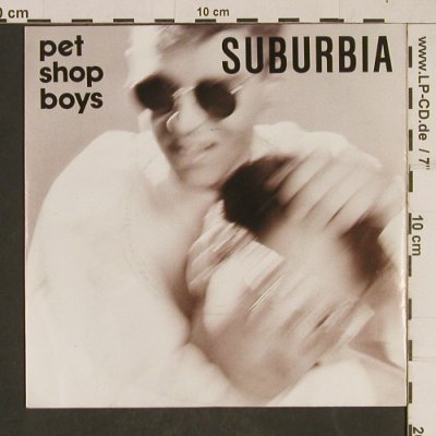Pet Shop Boys: Suburbia, Parlophone(20 1463 7), D, 1986 - 7inch - T606 - 3,00 Euro
