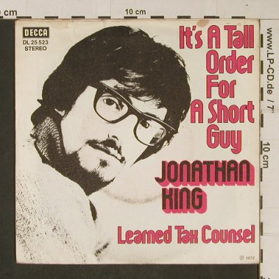 King,Jonathan: It's a tall order for a short guy, Decca (DL 25 523), D,m-/vg+, 1972 Typ: 7" Best.-Nr.: T637 Preis: 3,00 Euro