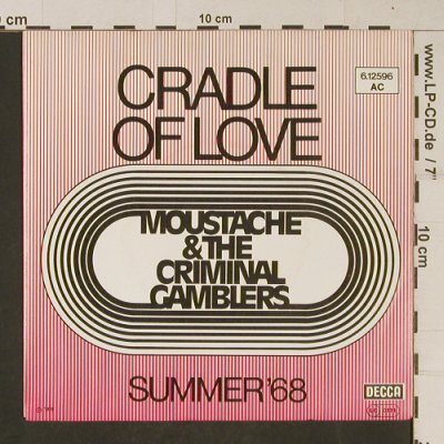 Moustache & The Criminal Gamblers: The Cradle of Love/Summer'68, Decca(6.12596 AC), D, 1979 - 7inch - T639 - 2,50 Euro