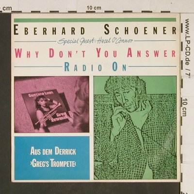 Schoener,Eberhard: Why Don't You Answer (aus Derrick), Ariola(106 933-100), D, 1985 - 7inch - T653 - 3,00 Euro