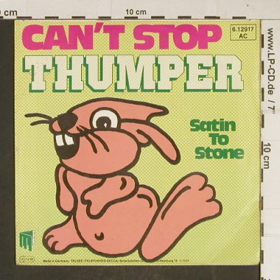 Thumper: Can't stop / Satin to Stone, m Rec (6.12917 AC), D, 1980 Typ: 7" Best.-Nr.: T689 Preis: 2,50 Euro