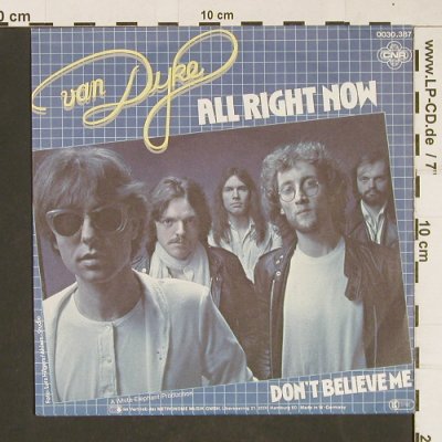 Van Dyke: All Right Now / Don't believe me, CNR(0030.387), D, 1981 - 7inch - T74 - 2,00 Euro