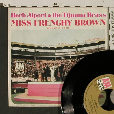 Alpert,Herb & Tijuana Brass: A Banda / Miss Frenchy Brown, AM(210 009), D, 1967 - 7inch - T2672 - 4,00 Euro