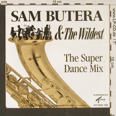 Butera,Sam & the Wildest: The Super Dance Mix, Telstr World(577-0202 7AE), D, 1988 - 7inch - S9118 - 2,50 Euro